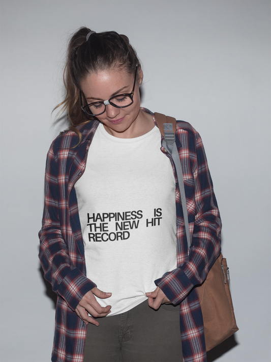 "Happiness is the new hit record" Tees