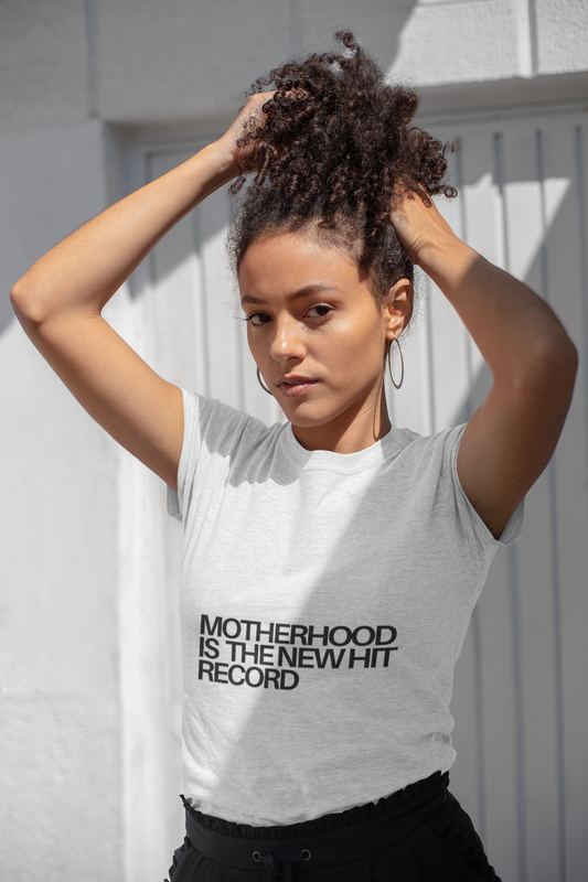 "Motherhood is the new hit record" Tees